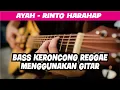 Lagu BASS KERONCONG REGGAE - AYAH (RINTO HARAHAP)