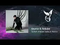 Anyma & Rebuke -  Syren  (Adam Sellouk Remix) [Afterlife]