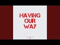 Download Lagu Having Our Way (Instrumental)