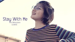 Download [COVER + LYRICS] Stay With Me - Miki Matsubara by Mona Gonzales MP3