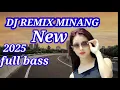 Download Lagu Dj Minang New Full Album Terpopuler 2025 ..