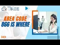 Area Code 866 Is Where Unlocking Convenience The Toll-Free Advantage of Area Code 866