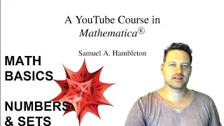 Mathematica Tutorial 38 - Math Basics Numbers and Sets