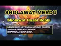 Sholawat Hasbi Robbi Jalallah Lengkap Teks Arab dan Terjemahan