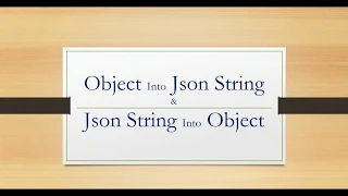 Converting Object into JSON String JSON String into Object by using Jackson API