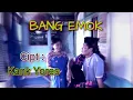 Download Lagu Bang Emok  #Kank Yores Karawang [Official Misik dan Video]