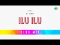 Download Lagu Ilu Ilu Club Mix | DJ Percy | Saudagar | Bollywood Classic Song
