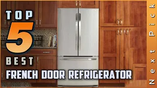 Top 5 Best French Door Refrigerator Review In 2024 Best Offers 