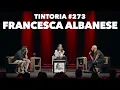 Download Lagu Tintoria #273 Francesca Albanese