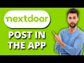 NEW How to Post in the Nextdoor App Easy Step-by-Step Guide to Share with Your Neighborhood