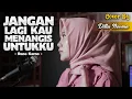 Download Lagu JANGAN LAGI KAU MENANGIS UNTUKKU - RANO KARNO | COVER BY DILLA NOVERA