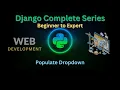 117 - Populate Dropdown Django Master Series GrowUpMore