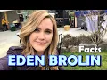 10 Facts About Eden Brolin