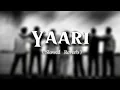 Lagu ⚜️ yaari (slowed. Reverb)