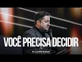 Lagu Você precisa decidir - Pr. Cleiton Borges