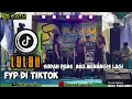 Lagu 🟢FYP DI TIKTOK LULUH VERSI RATU AUDIO SUNGKAI VJ ROFA FT DINDA MEXSA