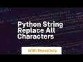 python string replace all characters
