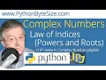 Python Complex Numbers 16 Law of Indices Powers and Roots
