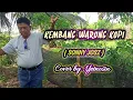 Download Lagu KEMBANG WARUNG KOPI || SONNY JOSZ ||Cover by : Yetnosin@wongdesokaroke 