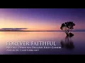 Download Lagu FOREVER FAITHFUL | With GREAT IS THY FAITHFULNESS | Choral Arrangement