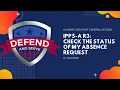 Check my Absence Request IPPS-A R3 MEMBERS