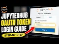 How to authenticate with JupyterHub using OAuth tokens - Beginner Guide