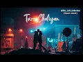 Lagu Turr Chaliyan (Kriti X Pulkit) - Akhil Sachdeva  |  Slowed + Reverb  |  The LoFi Collection 🎶