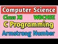 Armstrong Number in C Programming - Class 11 Computer Science