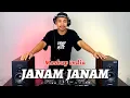 Download Lagu DJ LOKAL - JANAM JANAM Remix