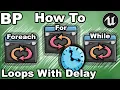 UE5 BP 2 - How To Add Delay In Loops With Blueprint