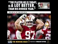 Nick Bosa s father says he s a lot better than his rookie year