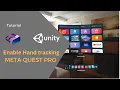 Enable Hand Tracking in Unity with Meta SDK Step-by-Step Tutorial