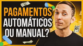 Pagamentos Google Ads 2024: Pagamento Automatico ou Manual (Cartão ou Boleto)?