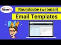 Roundcube webmail - How to create and use Templates