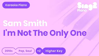 Download Sam Smith - I'm Not The Only One (Higher Key) Piano Karaoke MP3