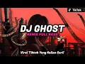 Download Lagu DJ GHOST VIRAL TIKTOK TERBARU 2022 YANG KALIAN CARI