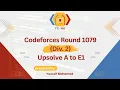 Codeforces Round 1079 Div 2 Upsolve from A to E1 Arabic