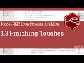 1 3 Finishing Touches - developing node-red stream