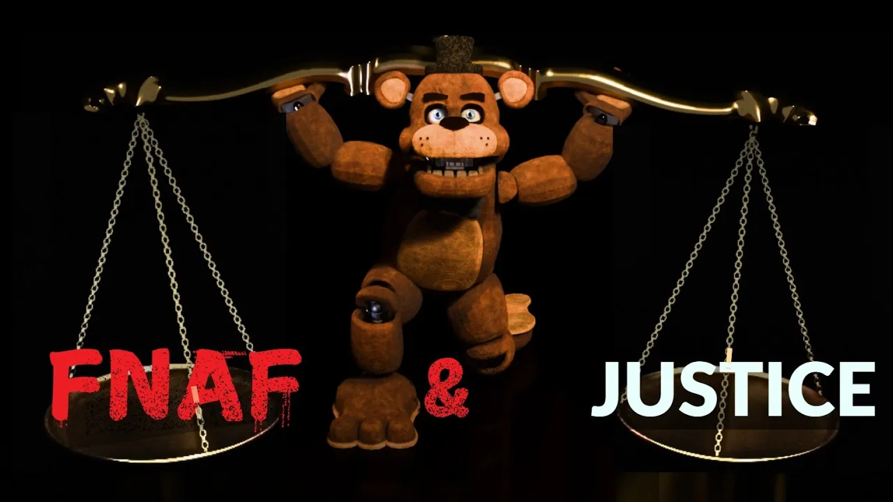 Five Nights at Freddy's and Justice