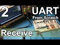 Receive - UART from Scratch