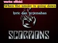 Download Lagu Scorpions ~ when the smoke is going down (lyric dan terjemahan)