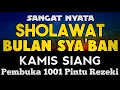 Lagu SHOLAWAT PENARIK REZEKI PALING DAHSYAT, Sholawat Nabi Muhammad SAW, SALAWAT JIBRIL PALING MERDU