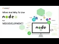 When and Why To Use Node JS for Web Development HKInfoway Technologies