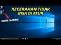 Lagu Cara mengatasi Laptop Kecerahan cahayanya tidak bisa di atur