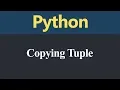 How to Copy Tuple Elements in Python Hindi
