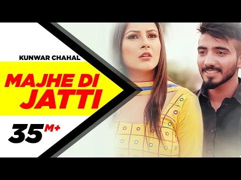 Download MP3 Majhe Di Jatti (Full Video) | Kanwar Chahal | Latest Punjabi Song 2016 | Speed Records