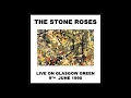Download Lagu The Stone Roses - Live Glasgow Green 1990 (Full Concert)Remasterd Audio