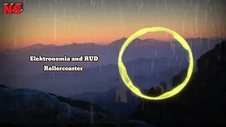 elektronomia and rud rollercoaster slowed