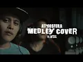 Download Lagu Atmosfera medley cover (ft. Hezveal)