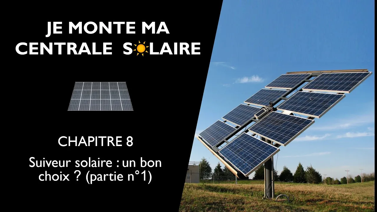 Centrale solaire : suiveur/tracker solaire, le bon choix ? (partie n°1)